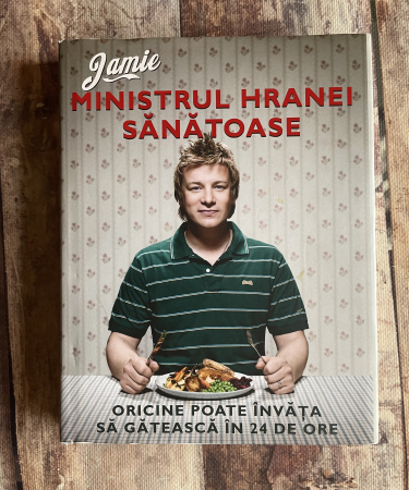 Diverse - Jamie Oliver - Ministrul hranei sănătoase. Oricine poate învăța să gătească în 24 de ore.