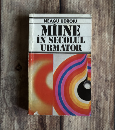 Toate produsele - Neagu Udroiu - Mâine în secolul următor