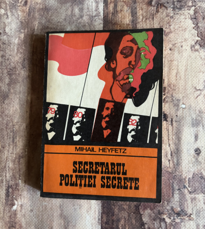 Toate produsele - Mihail Heyfetz - Secretarul poliției secrete