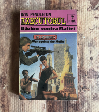 Literatură universală - Don Pendleton - Executorul. Război contra mafiei.