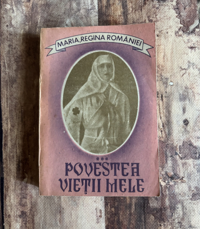 Toate produsele - Maria, regina României - Povestea vieții mele. Vol III.