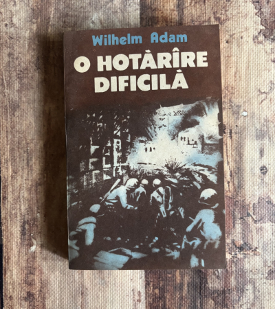 Literatură universală - Wilhelm Adam - O hotărâre dificilă. Vol II.