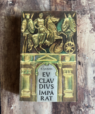 Literatură universală - Robert Graves - Eu, Claudius, împărat…
