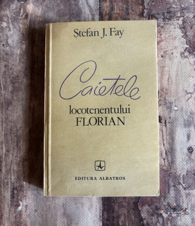 Toate produsele - Ștefan J. Fay - Caietele locotenentului Florian