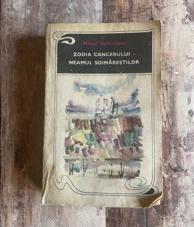 Toate produsele - Mihail Sadoveanu - Zodia cancerului. Neamul șoimăreștilor.