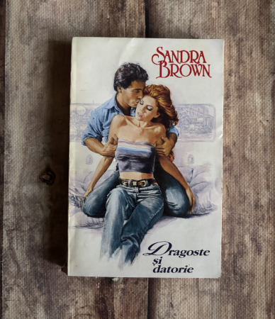Literatură universală - Sandra Brown - Dragoste și datorie