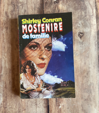 Literatură universală - Shirley Conran - Moștenire de familie. Vol I.