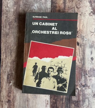 Istorie - Elfriede Paul - Un cabinet al ,,orchestrei roșii”