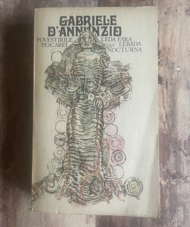 Toate produsele - Gabriele D’Annunzio - Povestirile Pescariei. Leda fără lebădă. Nocturna.