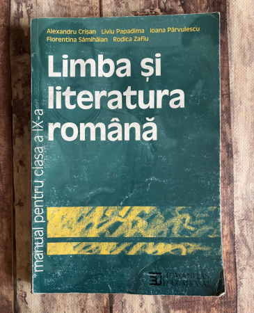 Toate produsele - Alexandru Crișan, Liviu Papadima, Ioana Pârvulescu, Florentina Sâmihăian, Rodica Zafiu - Limba și literatura română. Manual pentru clasa a IX-a