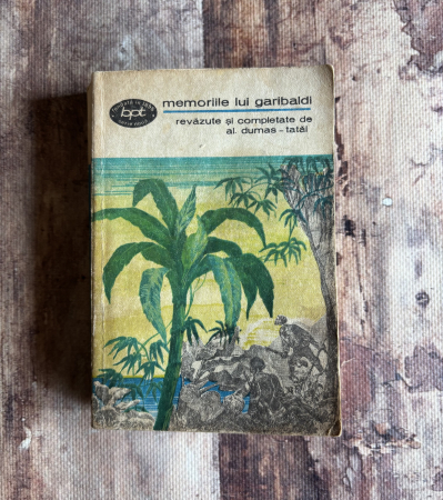 Toate produsele - Memoriile lui Garibaldi - Revăzute și completate de Al. Dumas - tatăl