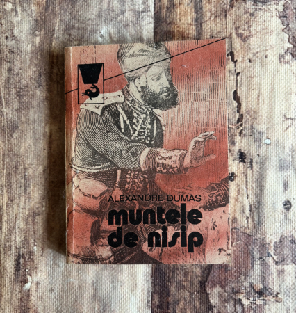 Literatură universală - Alexandre Dumas - Muntele de nisip. Vol I.