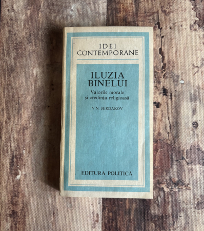 Toate produsele - V. N. Șerdakov - Iluzia binelui. Valorile morale și credința religioasă.