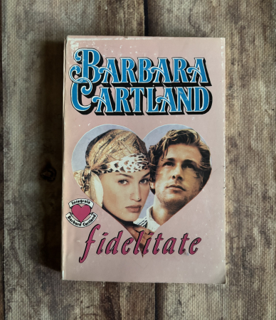 Literatură universală - Barbara Cartland - Fidelitate