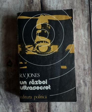 Istorie - R.V. Jones - Un război ultrasecret 1939-1945