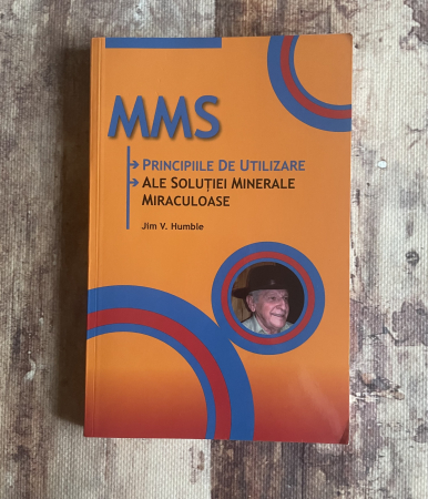Toate produsele - Jim V. Humble - MMS. Principiile de utilizare ale soluției minerale miraculoase