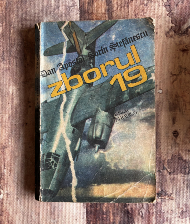 Toate produsele - Dan Apostol, Sorin Ștefănescu - Zborul 19