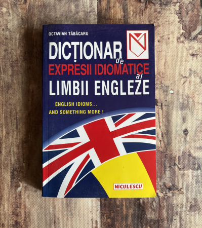 Toate produsele - Octavian Tăbăcaru - Dicționar de expresii idiomatice al limbii engleze