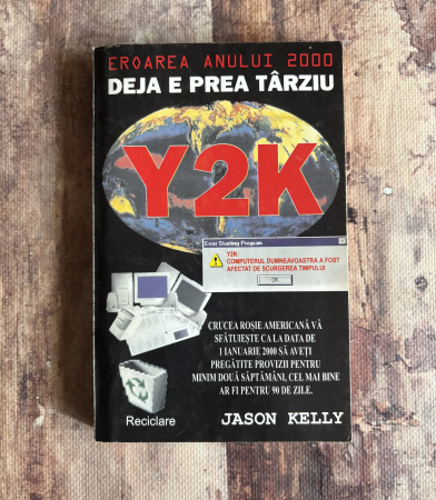 Istorie - Jason Kelly - Y2K. Deja e prea târziu (Eroarea anului 2000)