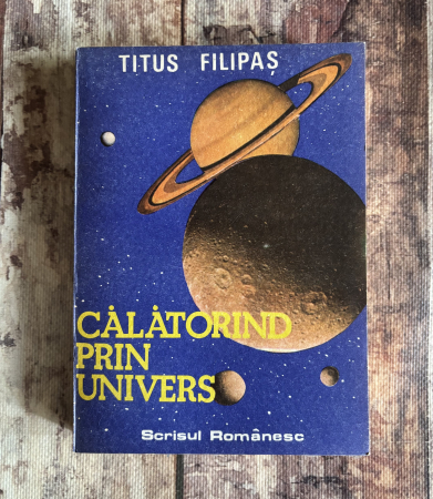 Toate produsele - Titus Filipaș - Călătorind prin Univers