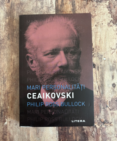 Toate produsele - Philip Ross Bullock - Mari personalități: Ceaikovski