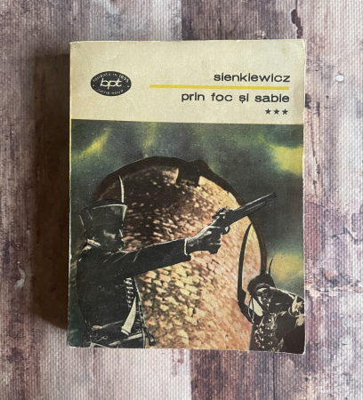 Toate produsele - Henryk Sienkiewicz - Prin foc și sabie. Vol III.