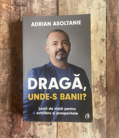 Toate produsele - Adrian Asoltanie - Dragă, unde-s banii?