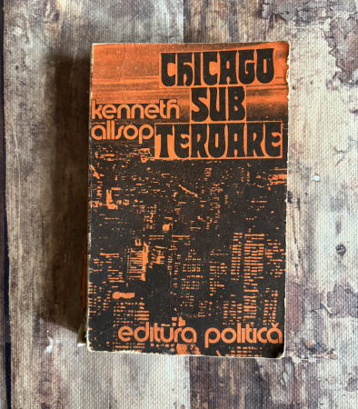 Literatură universală - Kenneth Allsop - Chicago sub teroare