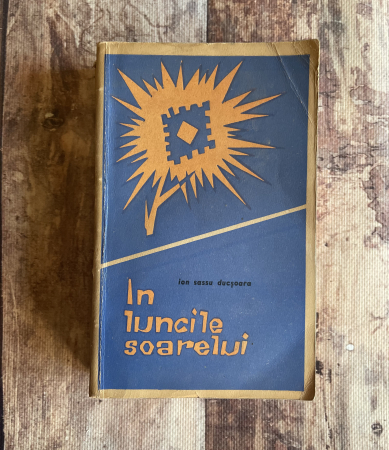 Literatură română. Poezie. - Ion Sassu Ducșoara - În luncile soarelui