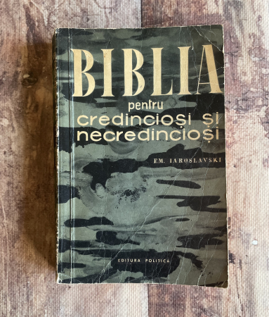 Literatură universală - Em. Iaroslavski - Biblia pentru credincioși și necredincioși
