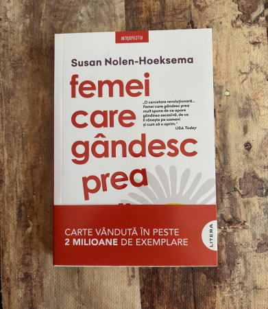 Toate produsele - Susan Nolen-Hoeksema - Femei care gândesc prea mult