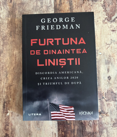 Toate produsele - George Friedman - Furtuna de dinaintea liniștii
