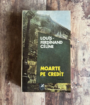 Literatură universală - Louis-Ferdinand Celine - Moarte pe credit