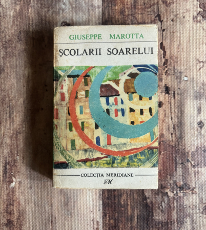 Literatură universală - Giuseppe Marotta - Școlarii soarelui