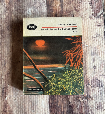 Toate produsele - Henry Morton Stanley - În căutarea lui Livingstone. Vol II.