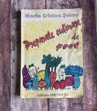 Diverse - Maria Cristea Șoimu - Preparate culinare de post