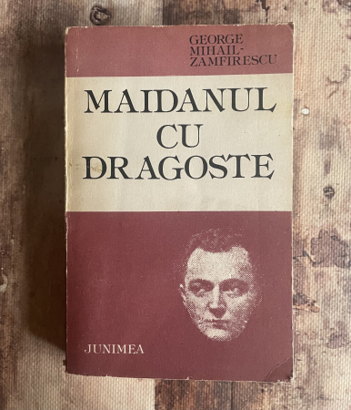 Toate produsele - George Mihail-Zamfirescu - Maidanul cu dragoste
