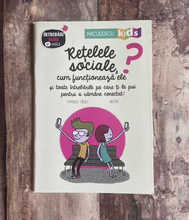 Cărți pentru copii - Emmanuel Tredez- Rețelele sociale, cum funcționează ele și toate întrebările pe care ți le pui pentru a rămâne conectat
