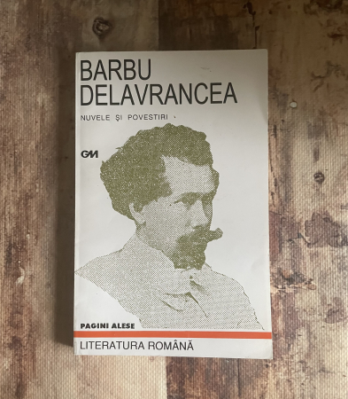 Literatură română. Poezie. - Barbu Delavrancea - Nuvele și povestiri