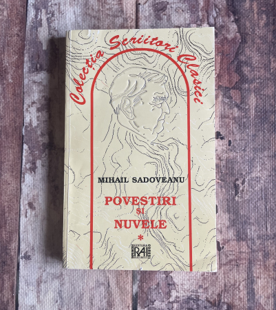 Literatură română. Poezie. - Mihail Sadoveanu - Povestiri și nuvele