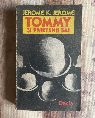 Toate produsele - Jerome K. Jerome - Tommy și prietenii săi