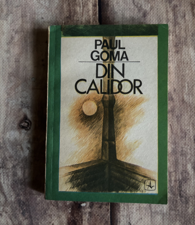 Toate produsele - Paul Goma - Din Calidor. O copilărie basarabeană.