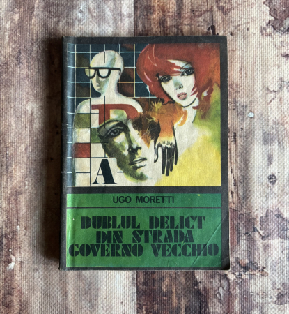 Literatură universală - Ugo Moretti - Dublul delict din strada Gorverno Vecchio