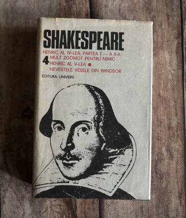 Literatură universală - Shakespeare - Henric al IV-lea, partea I - a II-a, Mult zgomot pentru nimic, Henric al V-lea, Nevestele vesele din Windsor