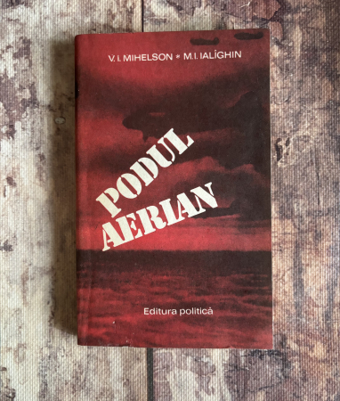 Toate produsele - V.I. Mihelson, M. I. Ialîghin - Podul aerian