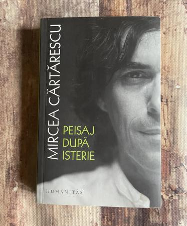 Diverse - Mircea Cărtărescu - Peisaj după isterie