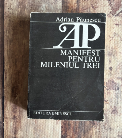 Toate produsele - Adrian Păunescu - Manifest pentru mileniul trei