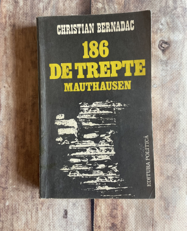 Diverse - Christian Bernadac - 186 de trepte Mauthausen
