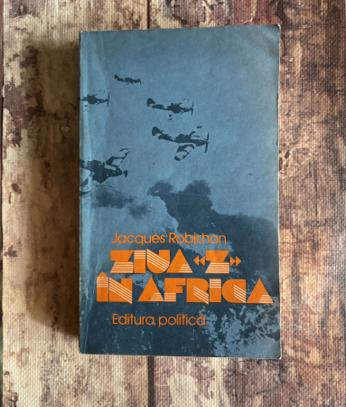 Istorie - Jacques Robichon - Ziua Z în Africa