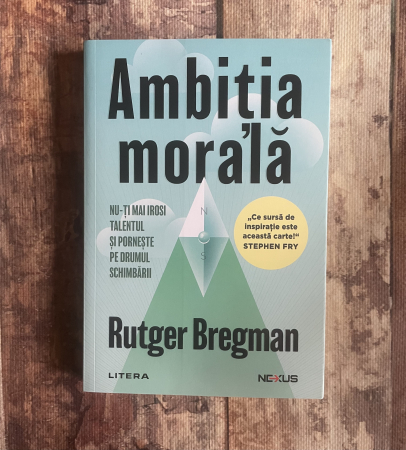 Toate produsele - Rutger Bregman - Ambiția morală